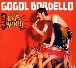 Live From Axis Mundi - Gogol Bordello…
