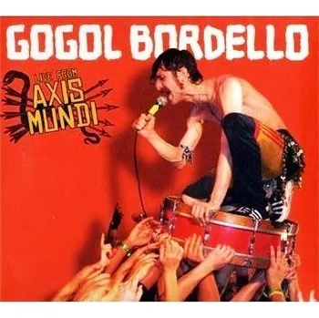 Zahraniční hudba Live From Axis Mundi - Gogol Bordello [CD + DVD]
