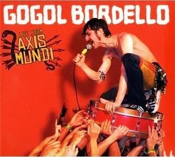 Zahraniční hudba Live From Axis Mundi - Gogol Bordello [CD + DVD]