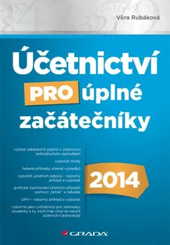 Účetnictví pro úplné začátečníky 2013 - Věra Rubáková