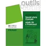 Savoir-vivre francais aneb umět žít s…