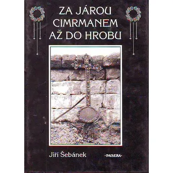 Za Járou Cimrmanem až do hrobu - Jiří…