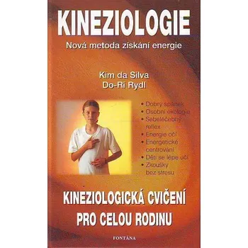 Recenze Kineziologie: Nová metoda získání energie - Kim Da Silva