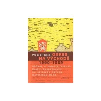 Populárně naučná literatura pro dospělé Okres na východě 1960-1989 - Prokop Tomek