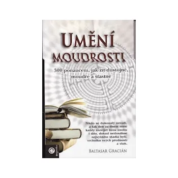 Umění moudrosti - Baltasar Gracián