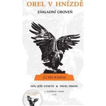 Orel v hnízdě - čchi-kung - Yeshe Gyatso; Pavel Simon