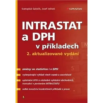 Intrastat a DPH v příkladech - Svatopluk Galočík, Josef Jelínek