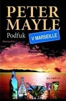 Podfuk v Marseille - Peter Mayle