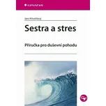 Sestra a stres - Jaro Křivohlavý