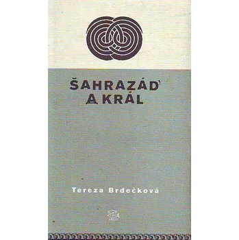 Šahrazád a král - Tereza Brdečková