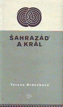 Šahrazád a král - Tereza Brdečková