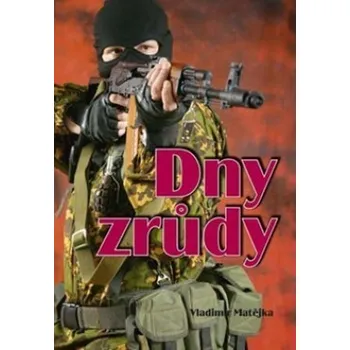 Dny zrůdy - Vladimír Matějka