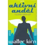 Aktivní anděl - Walter Kirn