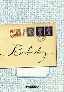 Babičky - Petr Šabach (2007, pevná)