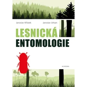 Příroda Lesnická entomologie - Jaroslav Křístek