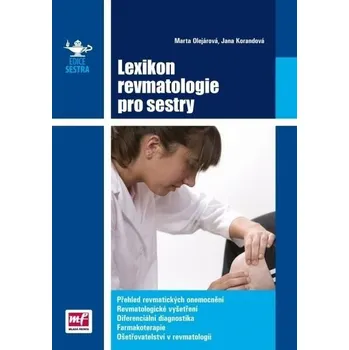 Lexikon revmatologie pro sestry - Marta Olejárová, Jana Korandová