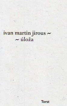 Poezie Úloža - Ivan Martin Jirous 