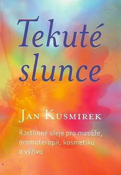 Tekuté slunce - Jan Kusmirek