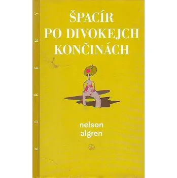 Špacír po divokejch končinách - Nelson Algren