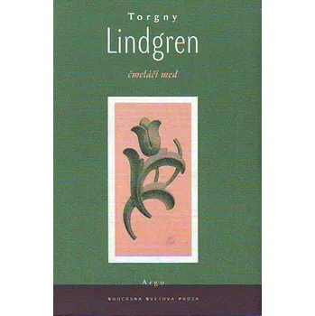 Čmeláčí med -Torgny Lindgren 