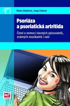 Psoriáza a psoriatická artritida - Marta Olejárová, Jorga Fialová