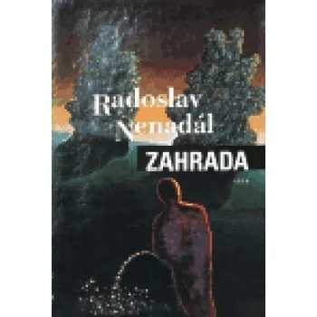 Zahrada - Radoslav Nenadál