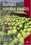 Domácí výroba moštů - Miloš Hanousek