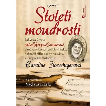 Století moudrosti - Caroline Stoessingerová
