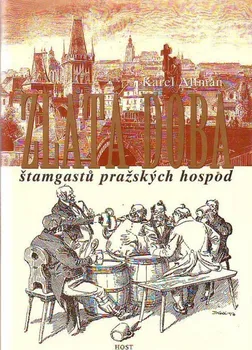 kniha Zlatá doba štamgastů pražských hospod
