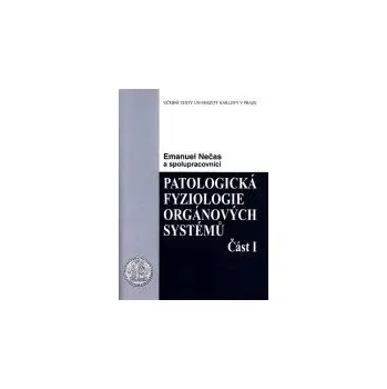 Patologická fyziologie orgánových systémů 1. - Emanuel Nečas