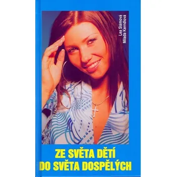 Literární biografie Ze světa dětí do světa dospělých - Lea Slámová