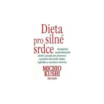 Dieta pro silné srdce - Michio Kushi 