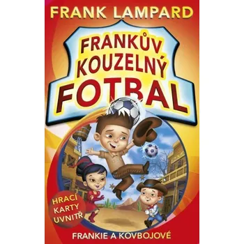 Frankův kouzelný fotbal 3 - Frankie a kovbojové - Lampard Frank