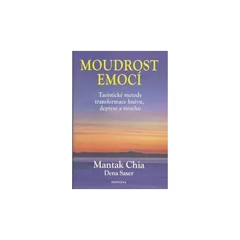 Moudrost emocí - Mantak Chia
