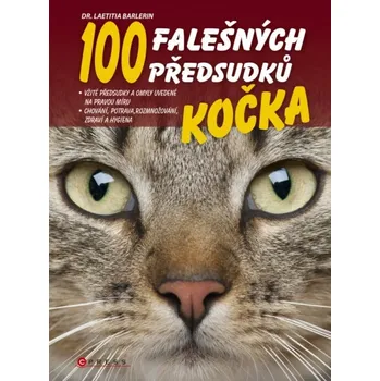 Chovatelství Kočka: 100 falešných předsudků - Laetitia Barlerinová