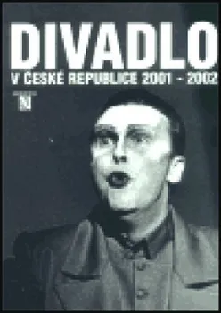 Umění Divadlo v České republice 2001-2002