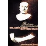 Byla jsem ženou slavného muže - Božena…
