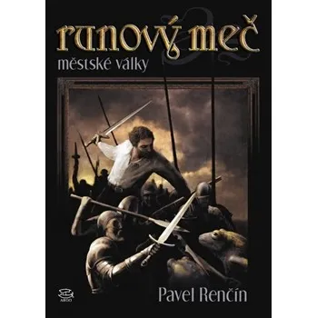 Runový meč - Pavel Renčín