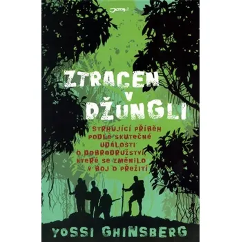 Ztracen v džungli - Yossi Ghinsberg (2018, pevná)