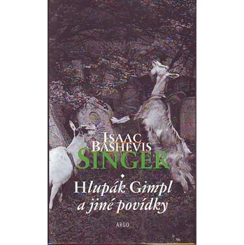 Hlupák Gimpl a jiné povídky - Isaac Bashevis Singer