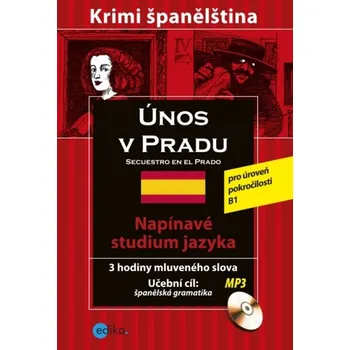 Únos v Pradu - Mario Martín Gijón Španělský jazyk Únos v Pradu - Mario Martín Gijón