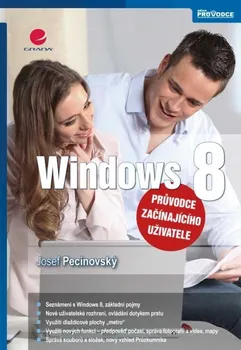 Pecinovský Josef: Windows 8 - průvodce začínajícího uživatele