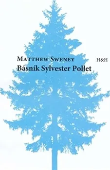 Básník Sylvestr Pollet: Matthew Sweney