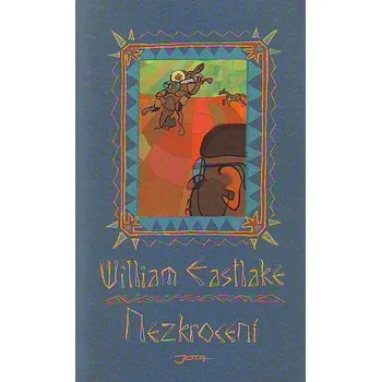 Nezkrocení - William Eastlake