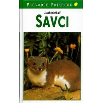 Encyklopedie Savci - Josef Reichholf