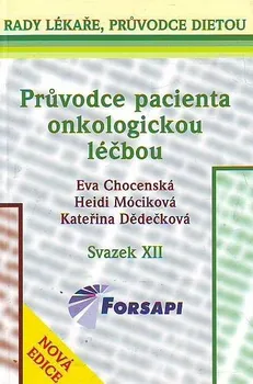 Průvodce pacienta onkologickou léčbou - Kateřina Dědečková 