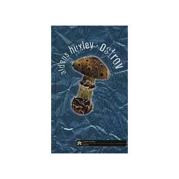 Ostrov - Aldous Huxley