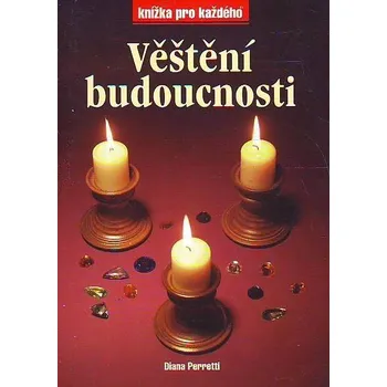 Věštění budoucnosti - Diana Perretti