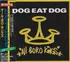 DOG EAT DOG