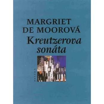Kreutzerova sonáta - Margriet de Moorová